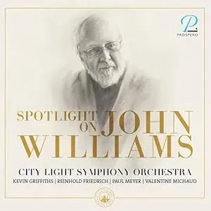 Kevin Griffiths & City Light Symphony Orchestra - Spotlight On John Williams (2021)