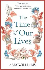 «The Time of Our Lives» by Abby Williams