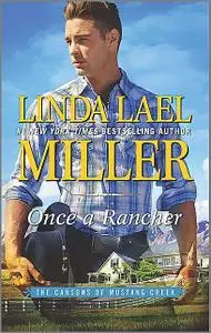 «Once a Rancher» by Linda Lael Miller