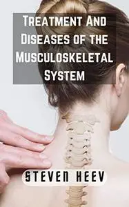 Treatment And Diseases of the Musculoskeletal System