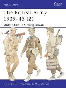The British Army 1939-1945 (2): Middle East & Mediterranean (Osprey Osprey Men-at-Arms 368) (repost)