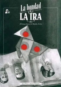La bondad y la ira (Últimas horas de Ramón Acín)