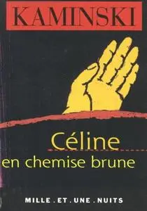 Hanns-Erich Kaminski, "Céline en chemise brune"