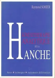 Raymond Sohier, "Kinésithérapie analytique de la Hanche"