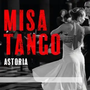 Astoria - Misa Tango (2021) [Official Digital Download 24/96]