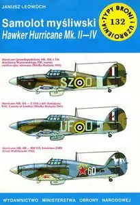 Samolot myśliwski Hawker Hurricane Mk. II-IV (Typy Broni i Uzbrojenia 132)
