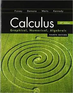 Calculus: Graphical, Numerical, Algebraic, 4th edition (repost)