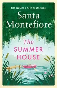 «The Summer House» by Santa Montefiore