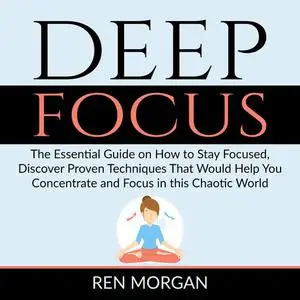 «Deep Focus» by Ren Morgan