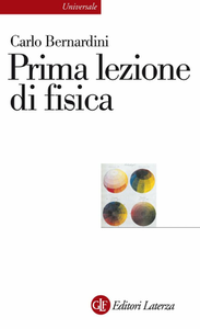 Carlo Bernardini - Prima lezione di fisica (2010)