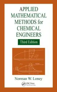 Applied Mathematical Methods for Chemical Engineers 3rd Edition (Instructor Resources)