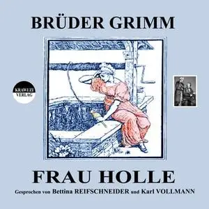 «Frau Holle» by Gebrüder Grimm