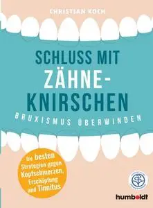 Christian Koch - Schluss mit Zähneknirschen