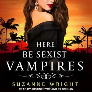 «Here Be Sexist Vampires» by Suzanne Wright