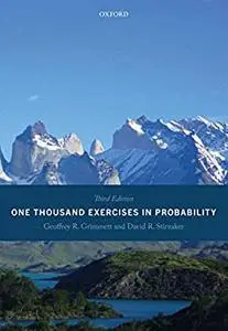 One Thousand Exercises in Probability: Third Edition