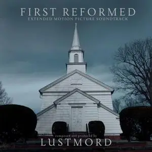 Lustmord - First Reformed (Extended Soundtrack) (2019)