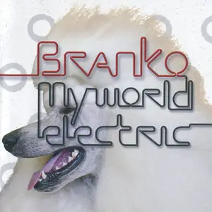 Branko - My World Electric (2005) MCH PS3 ISO + Hi-Res FLAC