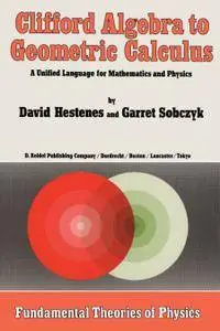 Clifford Algebra to Geometric Calculus: A Unified Language for Mathematics and Physics (Repost)