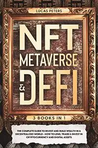 NFT Metaverse & DeFi: 3 Books in 1