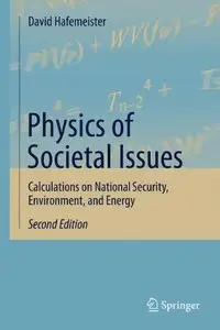 Physics of Societal Issues: Calculations on National Security, Environment, and Energy, 2nd edition