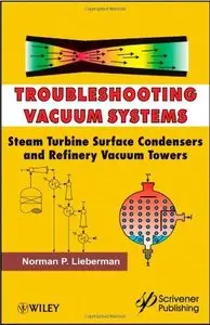 Troubleshooting Vacuum Systems: Steam Turbine Surface Condensers and Refinery Vacuum Towers (Repost)