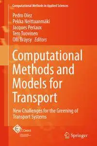 Computational Methods and Models for Transport: New Challenges for the Greening of Transport Systems