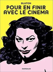 Pour en finir avec le cinéma