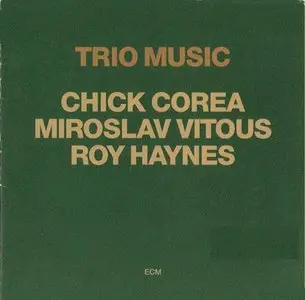 Chick Corea - Trio Music (1981)