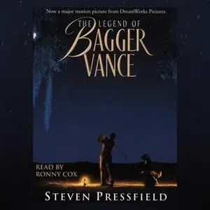 «The Legend of Bagger Vance (Movie Tie-In)» by Steven Pressfield