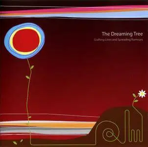 The Dreaming Tree - Grafting Lines And Spreading Rumours (2007)