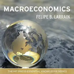 Macroeconomics: MIT Press Essential Knowledge Series [Audiobook]