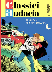 Classici Audacia - Volume 33 - Ric Roland - Trappola Per Ric Roland