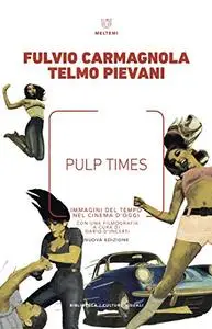 Pulp Times: Immagini del tempo nel cinema d’oggi (Italian Edition)