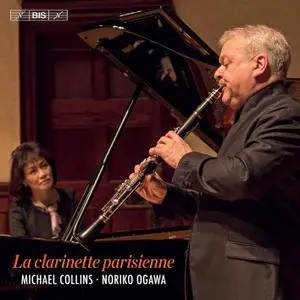 Michael Collins & Noriko Ogawa - La clarinette parisienne (2021) [Official Digital Download 24/96]