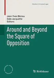 Around and Beyond the Square of Opposition