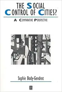 The Social Control of Cities?: A Comparative Perspective (Repost)