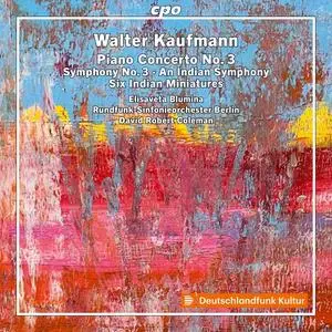 Rundfunk Sinfonieorchester Berlin, David Robert Coleman & Elisaveta Blumina - Walter Kaufmann: Piano Concerto No. 3 (2024)