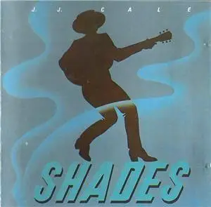 J.J. Cale -  Shades (1980)