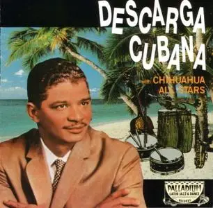 Descarga Cubana - with Chihuahua All Stars (1991)