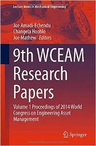 9th WCEAM Research Papers: Volume 1 Proceedings of 2014 World Congress on Engineering Asset Management