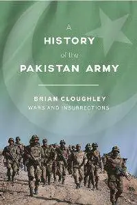 A History of the Pakistan Army: Wars and Insurrections, 5th Edition