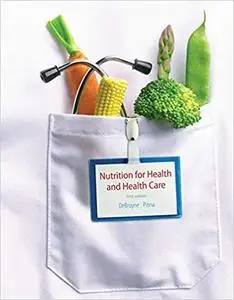 Nutrition for Health and Healthcare 5th Edition