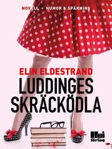 «Luddinges skräcködla» by Elin Eldestrand