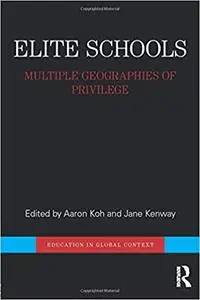 Elite Schools: Multiple Geographies of Privilege