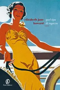 Elizabeth Jane Howard - Quel tipo di ragazza