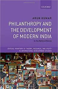 Philanthropy and the Development of Modern India: In the Name of Nation