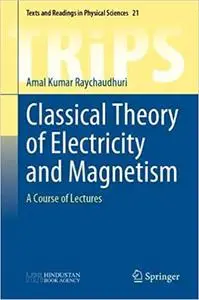 Classical Theory of Electricity and Magnetism: A Course of Lectures