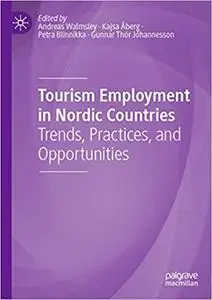 Tourism Employment in Nordic Countries: Trends, Practices, and Opportunities