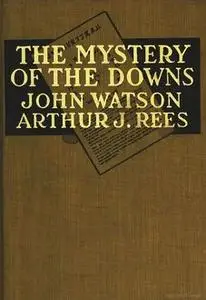 «Mystery of the Downs» by Arthur J.Rees
