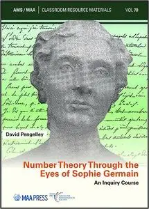 Number Theory Through the Eyes of Sophie Germain : An Inquiry Course